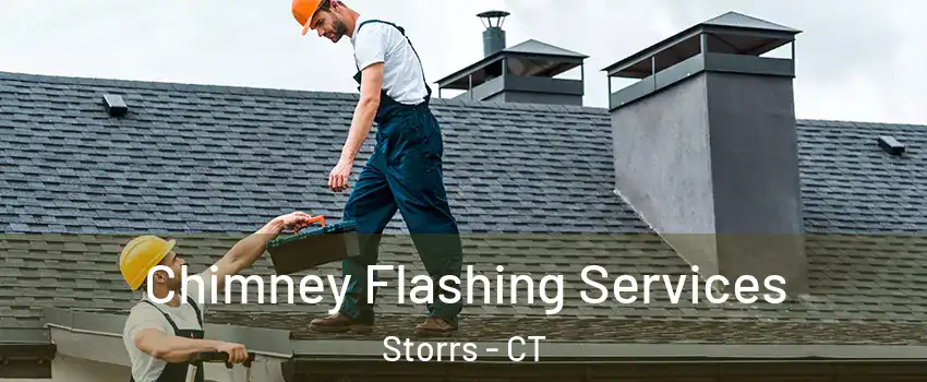 Chimney Flashing Services Storrs - CT