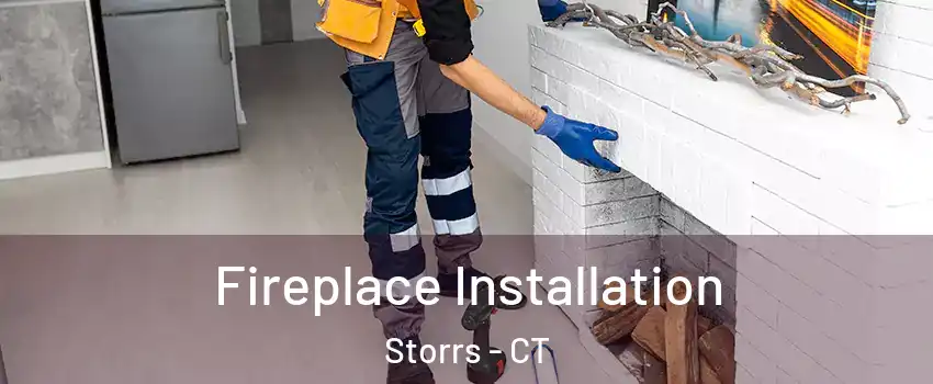  Fireplace Installation Storrs - CT
