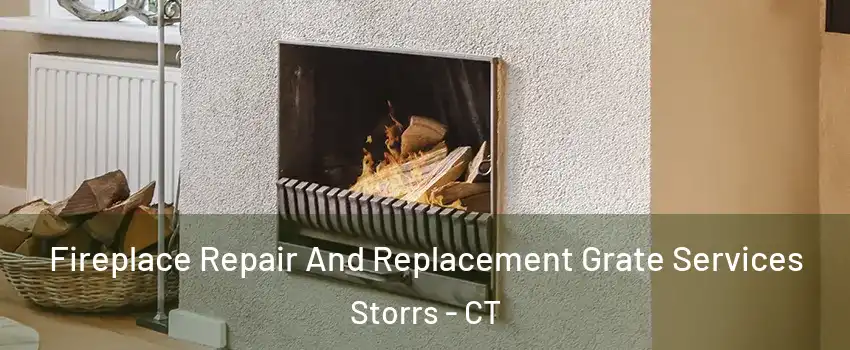  Fireplace Repair And Replacement Grate Services Storrs - CT