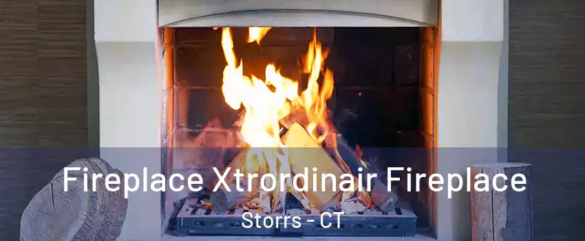  Fireplace Xtrordinair Fireplace Storrs - CT