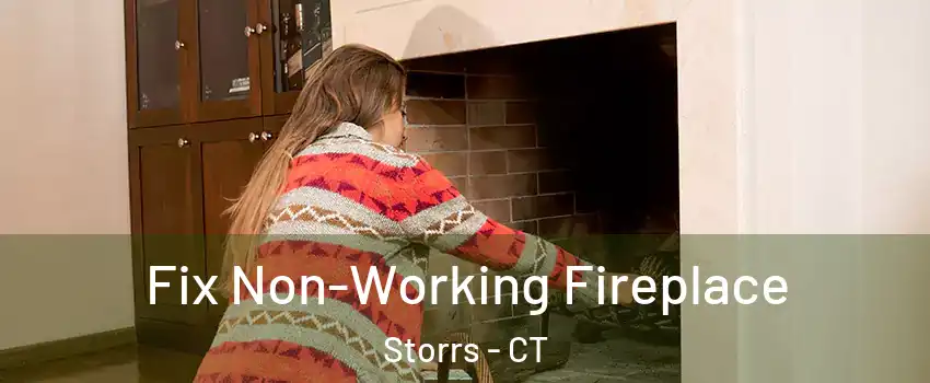  Fix Non-Working Fireplace Storrs - CT
