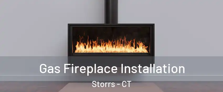  Gas Fireplace Installation Storrs - CT