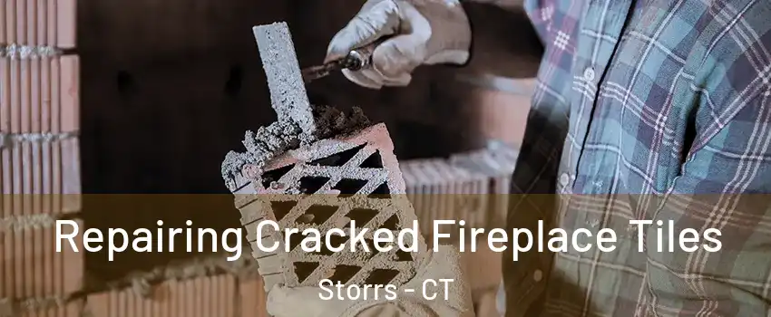  Repairing Cracked Fireplace Tiles Storrs - CT