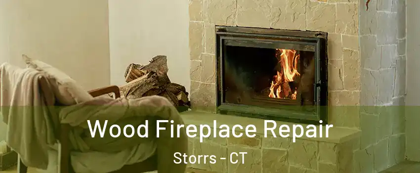  Wood Fireplace Repair Storrs - CT